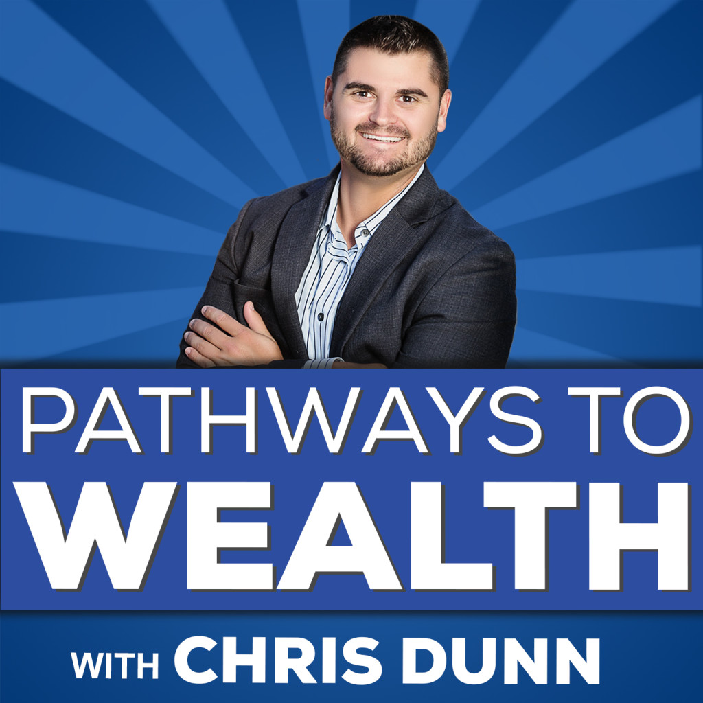Pathways To Wealth With Chris Dunn